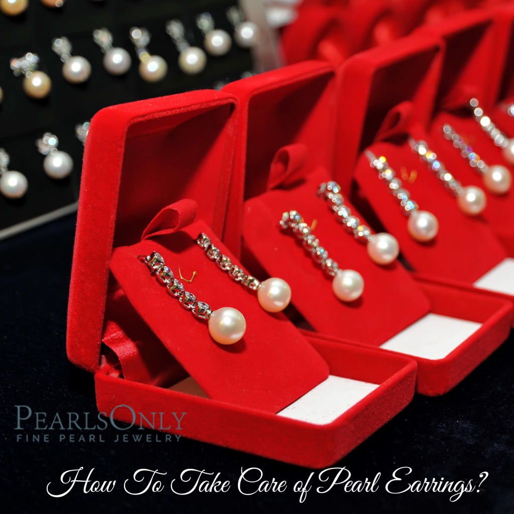 How To Take Care Of Pearl Earrings - Pearls Only - UK :: Pearls Only
